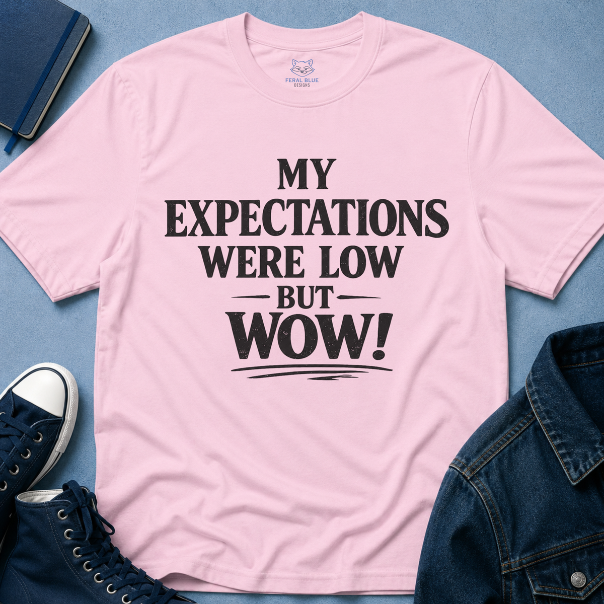 My Expectations Were Low T-Shirt