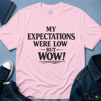 My Expectations Were Low T-Shirt