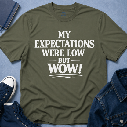 My Expectations Were Low T-Shirt