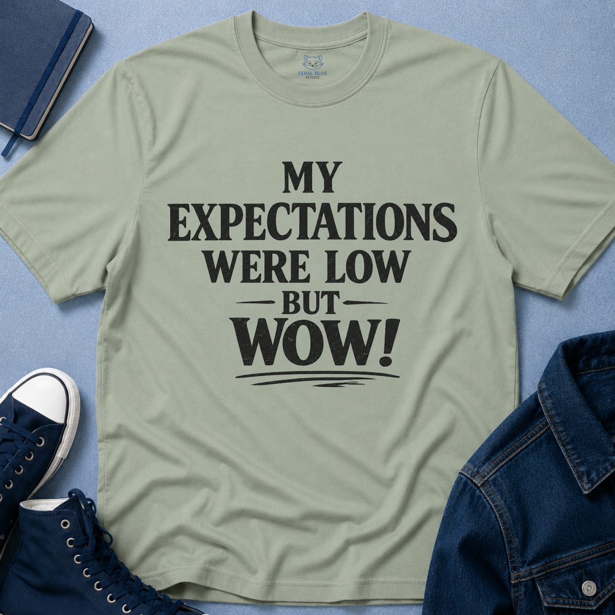 My Expectations Were Low T-Shirt