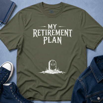 My Retirement Plan T-Shirt