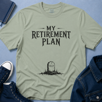 My Retirement Plan T-Shirt