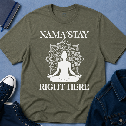 Nama'Stay Right Here T-Shirt