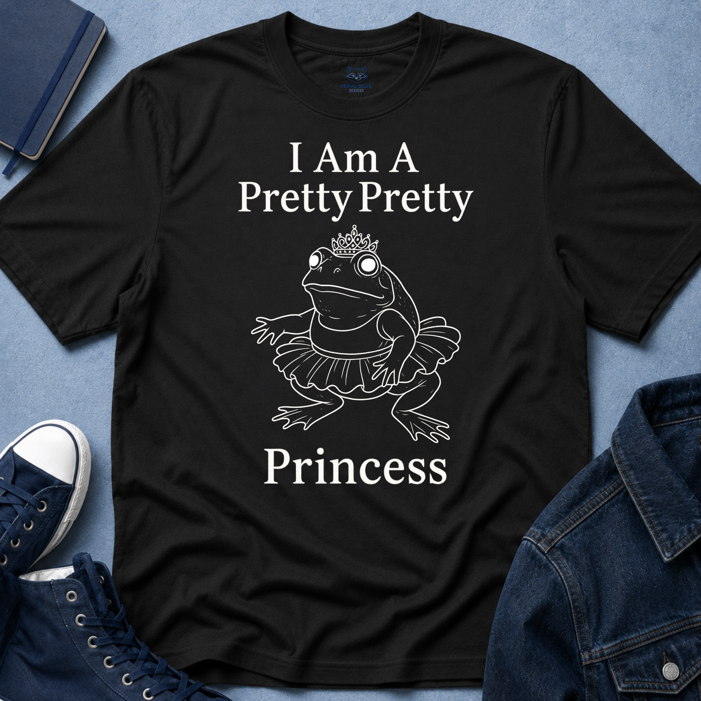 I Am a Pretty Pretty Princess T-Shirt - Bullfrog
