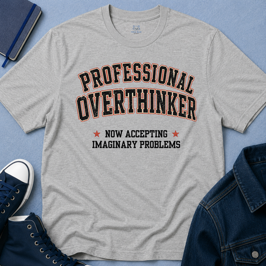 Professional Overthinker T‑Shirt