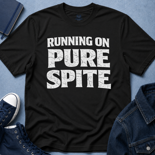 Running On Pure Spite T-Shirt
