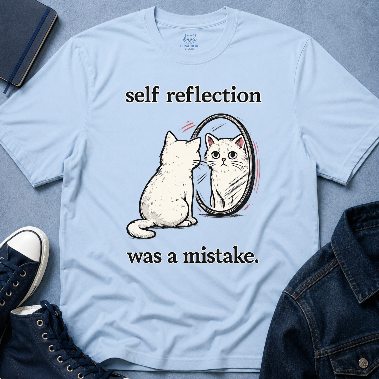Self Reflection Was a Mistake T-Shirt