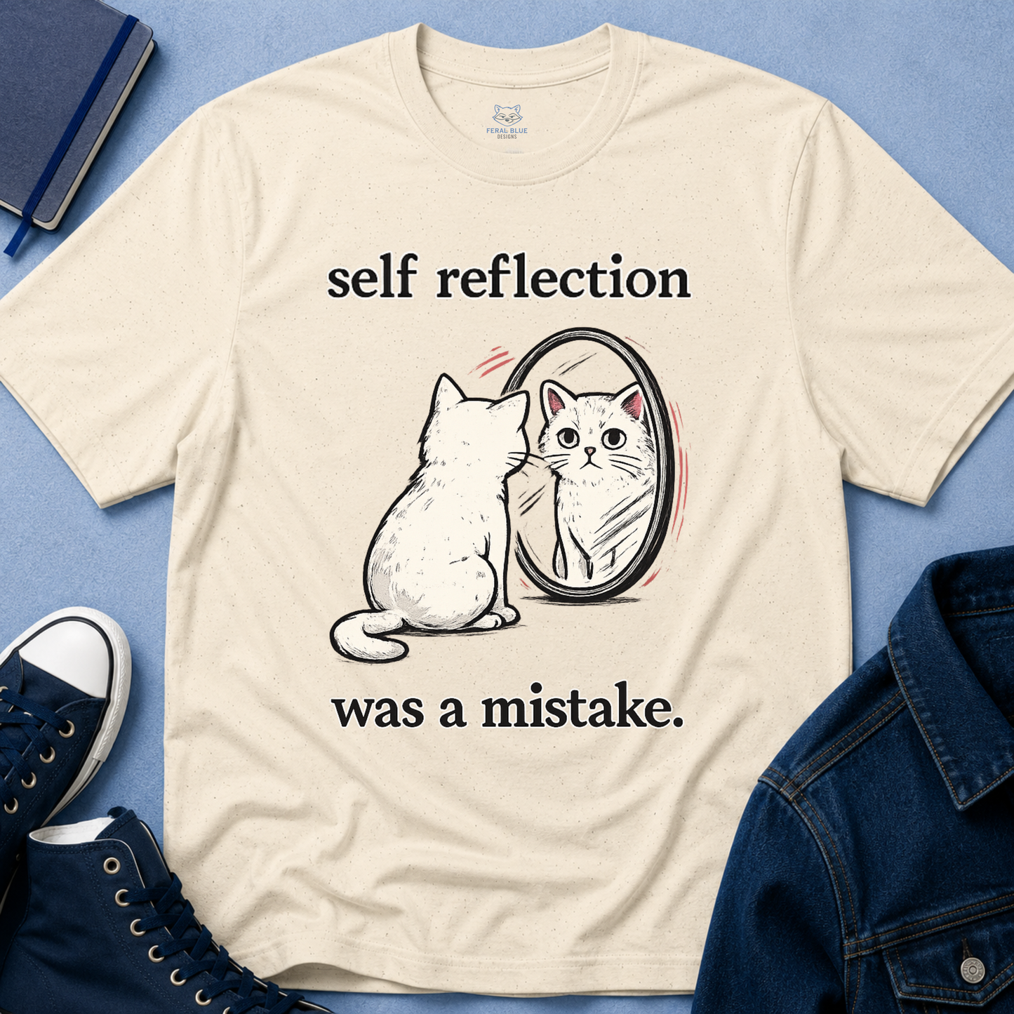Self Reflection Was a Mistake T-Shirt