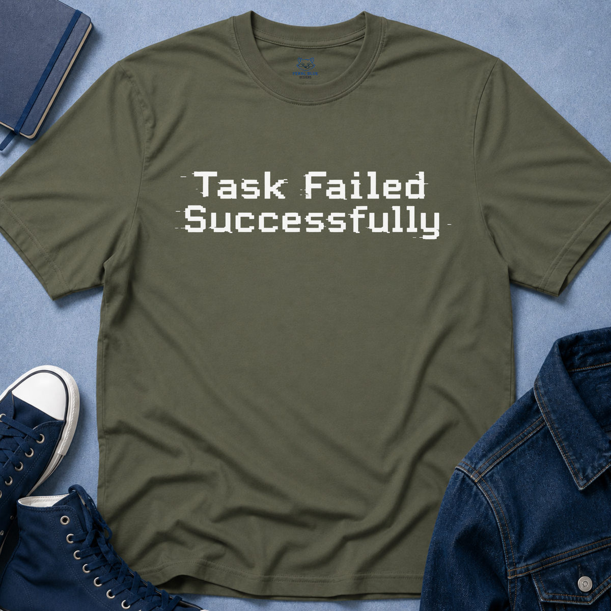 Task Failed Successfully T-Shirt