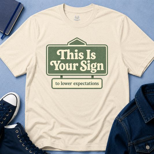 This is Your Sign T-shirt