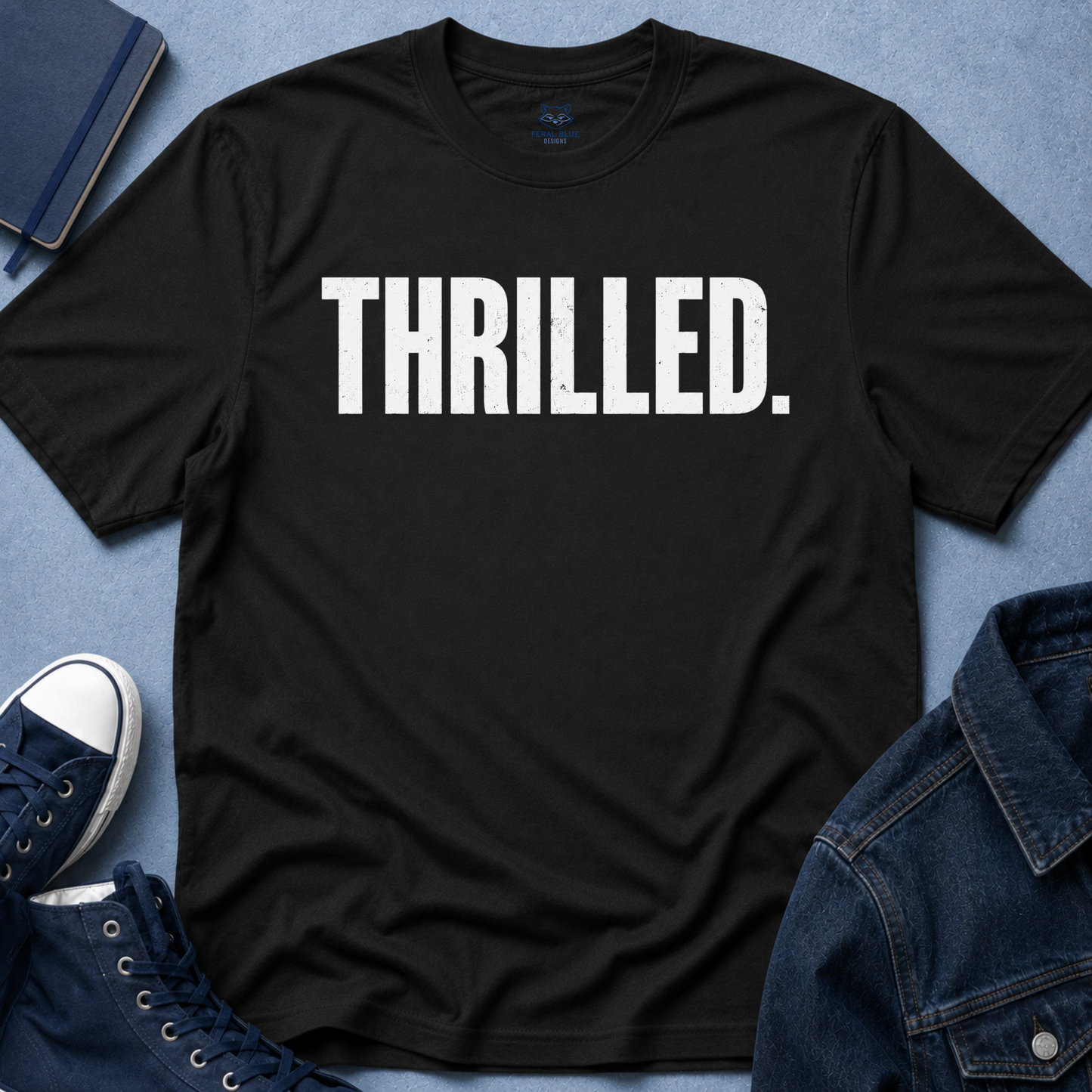 Thrilled. T-Shirt