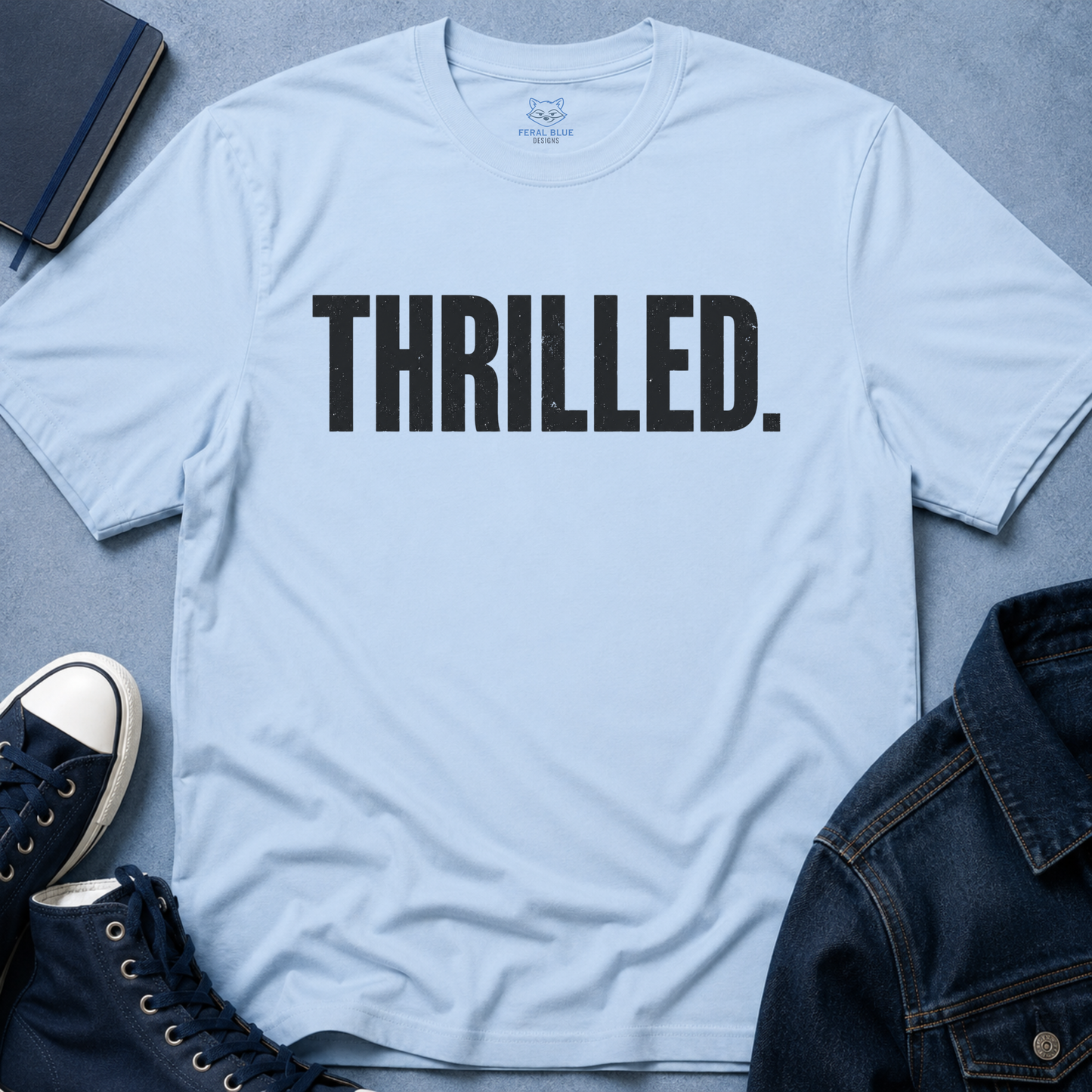 Thrilled. T-Shirt