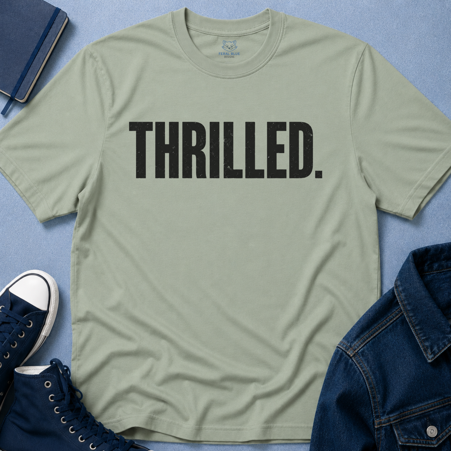 Thrilled. T-Shirt