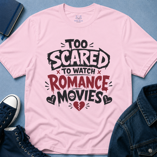 Too Scared to Watch T-Shirt