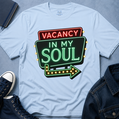Vacancy in my Soul T-Shirt
