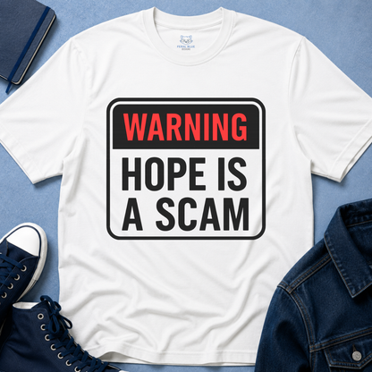 Warning: Hope Is a Scam Ceramic T-Shirt