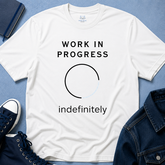 Work in Progress T-Shirt