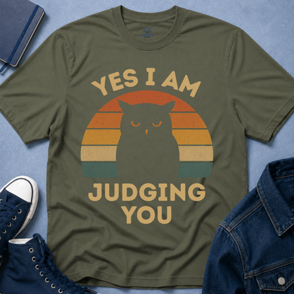 Yes I Am Judging You T-Shirt
